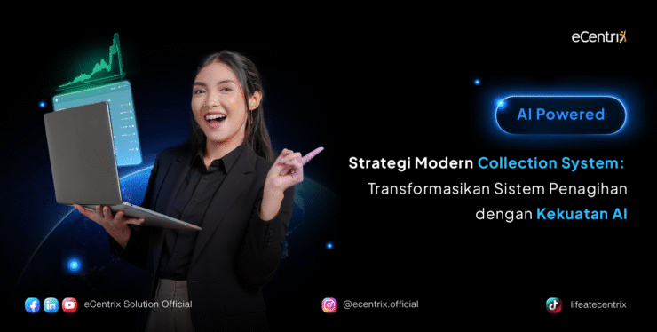 Strategi Modern Collection System: Transformasikan Sistem Penagihan dengan Kekuatan AI